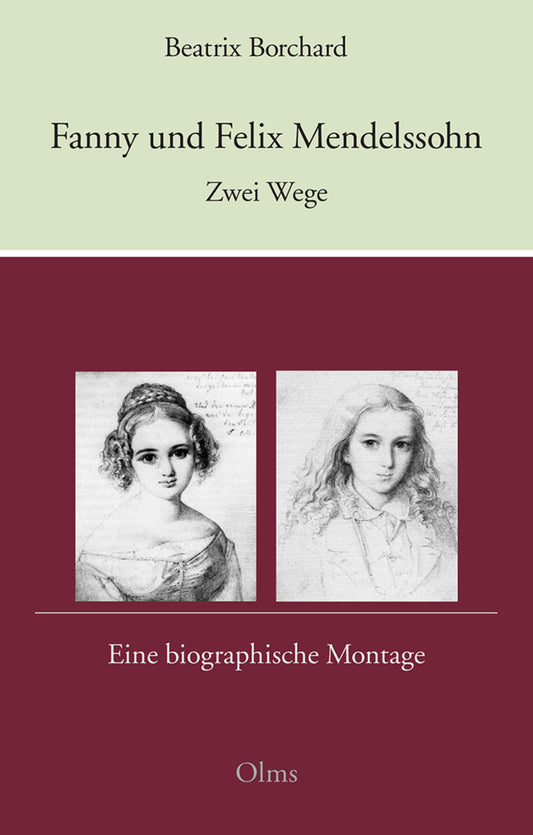 Fanny und Felix Mendelssohn: Zwei Wege (Beatrix Borchard)