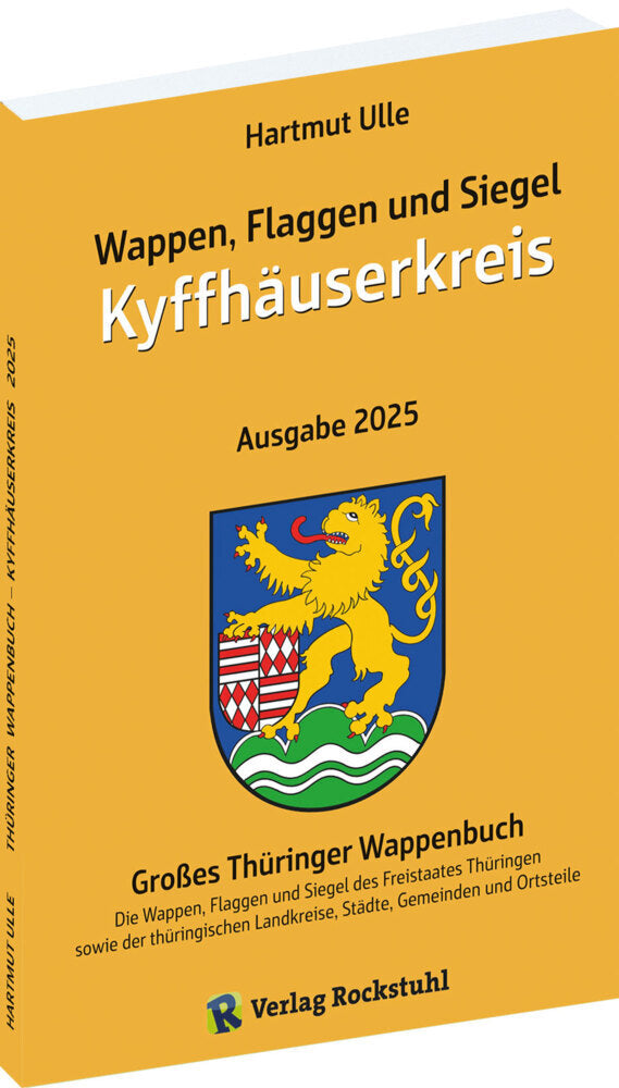 Wappen, Flaggen und Siegel KYFFHÄUSERKREIS - Ein Lexikon - Ausgabe 2025 (Hartmut Ulle)