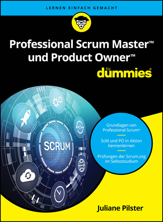 Professional Scrum Master und Product Owner für Dummies (Juliane Pilster)