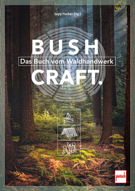Bushcraft (Sepp Fischer (Hrsg.))