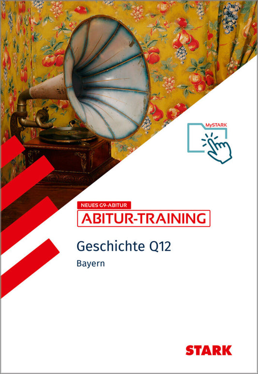STARK Geschichte 1 Q12 - Abitur-Training Bayern, m. 1 Buch, m. 1 Beilage (Johannes Werner)