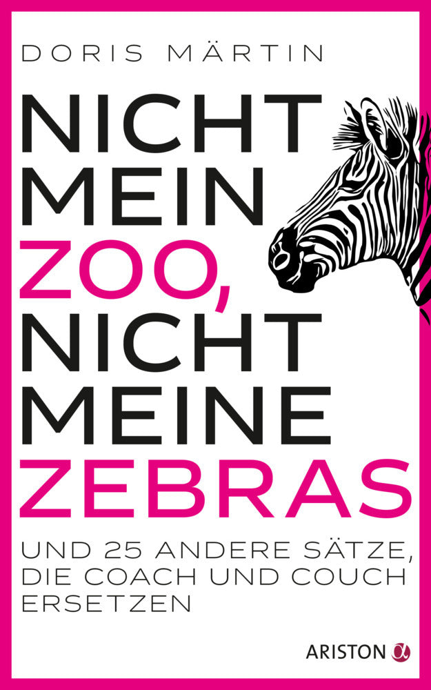 Nicht mein Zoo, nicht meine Zebras (Doris Märtin)
