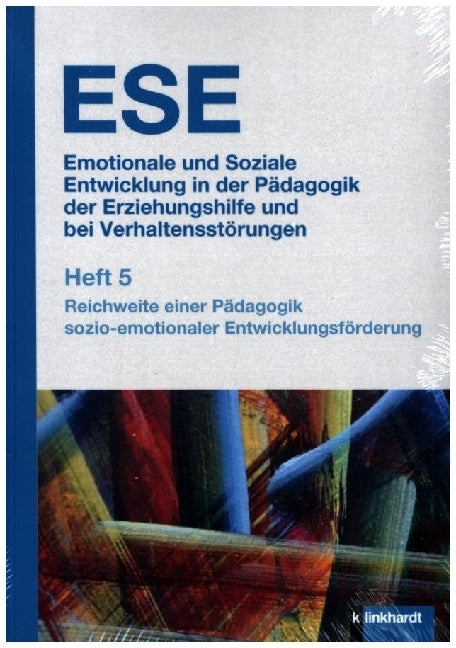 ESE Emotionale und Soziale Entwicklung in der Pädagogik der Erziehungshilfe und bei Verhaltensstörungen. Heft 5 (Stephan Gingelmaier)