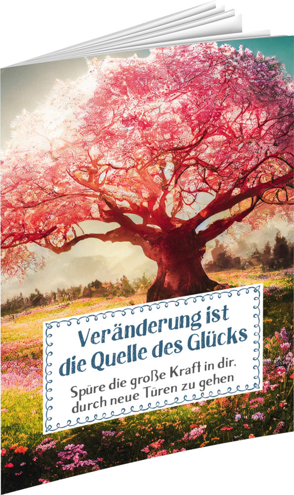 Veränderung ist die Quelle des Glücks (Auerbach Verlag & Infodienste Gmbh)