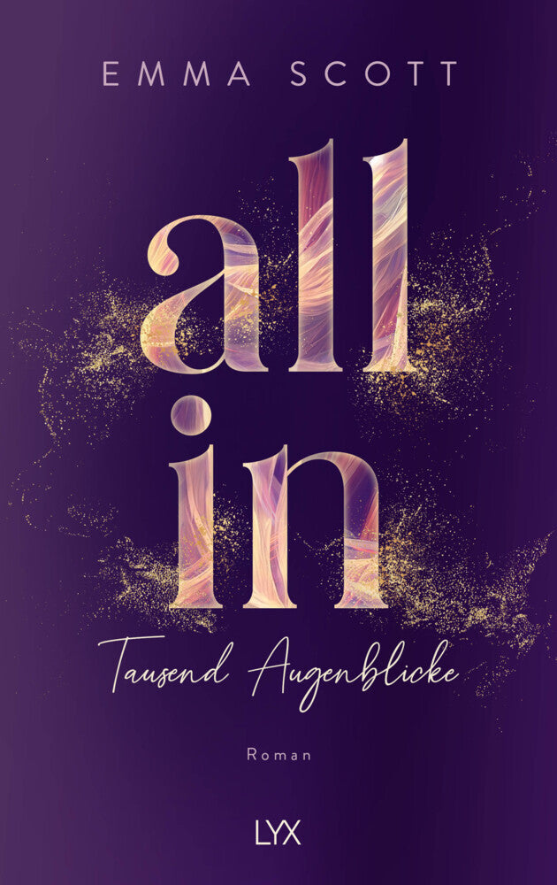 All In - Tausend Augenblicke: Special Edition (Emma Scott)
