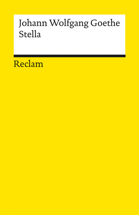 Stella. Ein Trauerspiel (Johann Wolfgang Von Goethe)