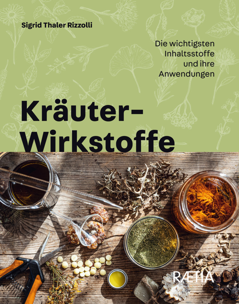 Kräuter-Wirkstoffe (Sigrid Thaler Rizzolli)