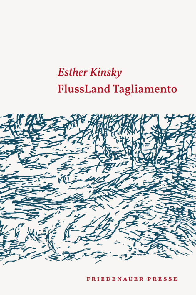 FlussLand Tagliamento (Esther Kinsky)