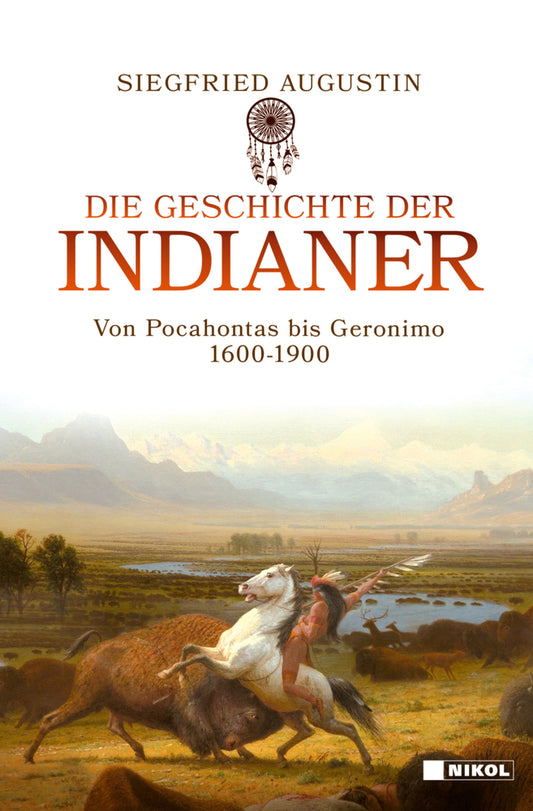 Die Geschichte der Indianer (Siegfried Augustin)