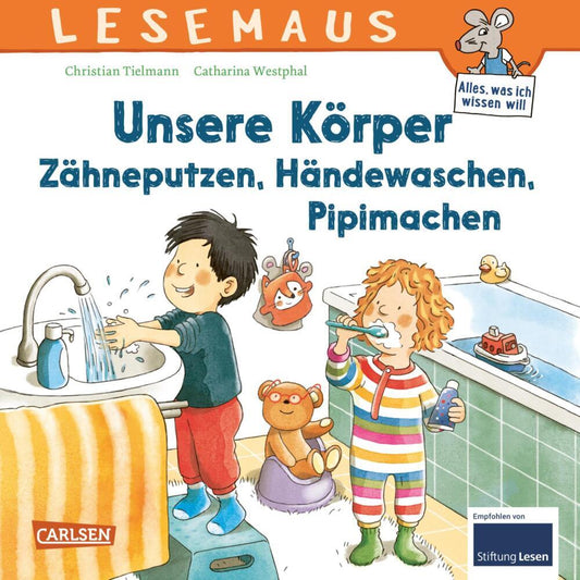 LESEMAUS 169: Unsere Körper - Zähneputzen, Händewaschen, Pipimachen (Christian Tielmann)