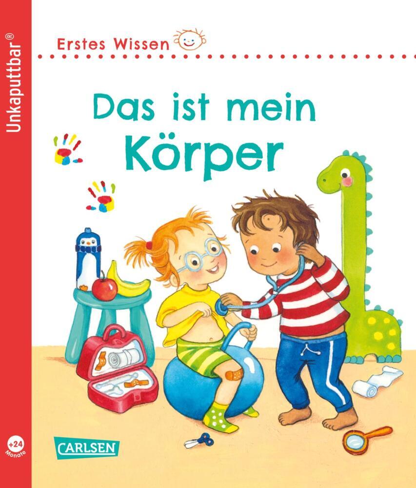Unkaputtbar: Erstes Wissen: Das ist mein Körper (Maria Höck)