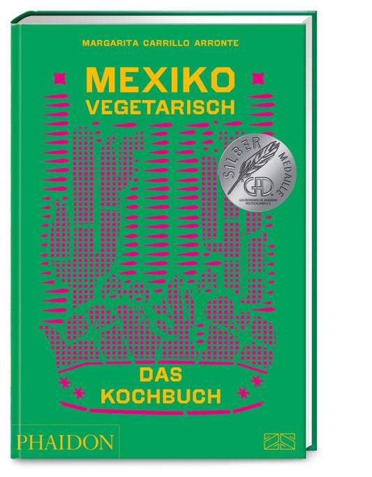Mexiko vegetarisch - Das Kochbuch (Margarita Carrillo Arronte)