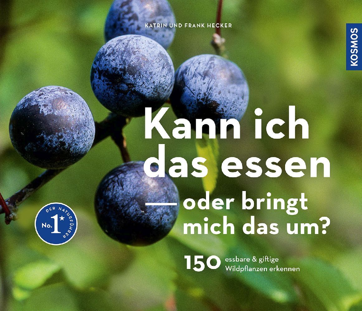 Kann ich das essen oder bringt mich das um? (Katrin Hecker)