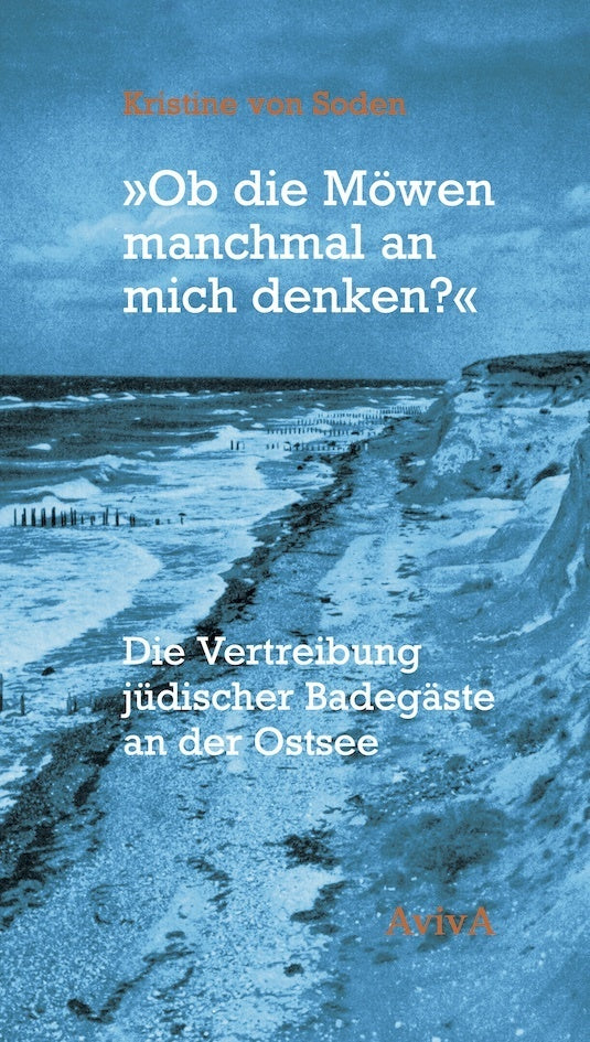 "Ob die Möwen manchmal an mich denken?" (Kristine Von Soden)