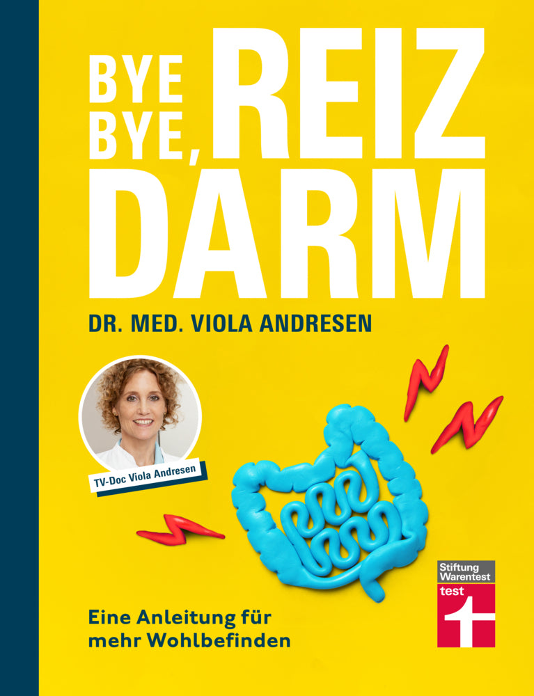 Bye bye, Reizdarm! (Dr. Med. Viola Andresen)