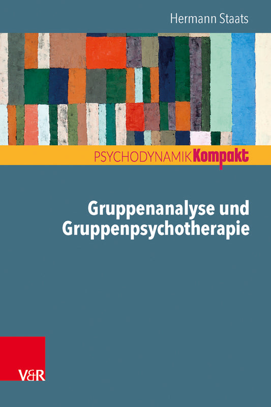 Gruppenanalyse und Gruppenpsychotherapie (Hermann Staats)