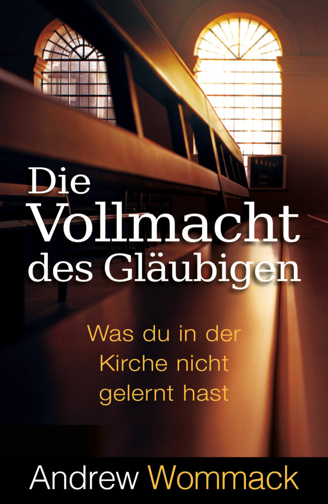 Die Vollmacht des Gläubigen (Andrew Wommack)