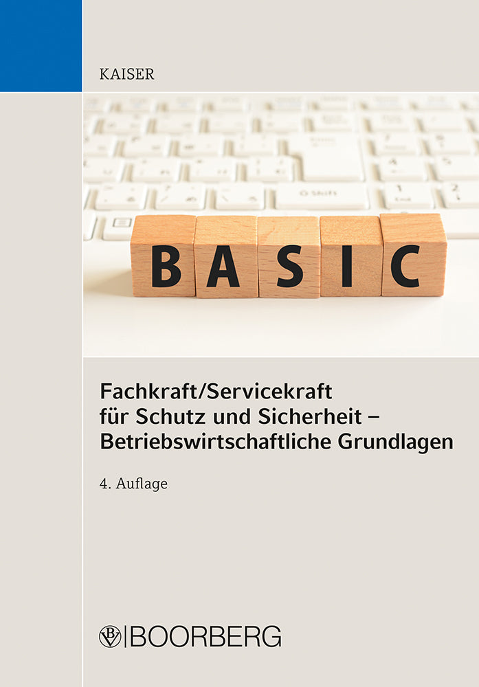Fachkraft/Servicekraft für Schutz und Sicherheit - Betriebswirtschaftliche Grundlagen (Dieter Kaiser)