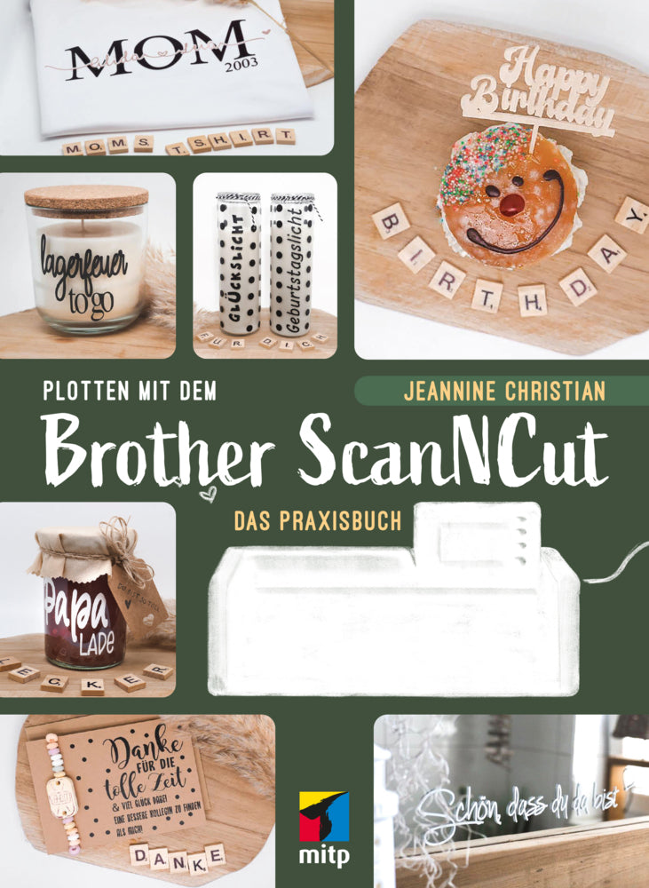 Plotten mit dem Brother ScanNCut (Jeannine Christian)