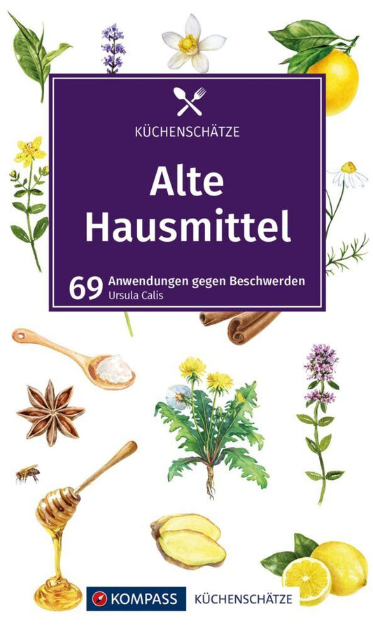 KOMPASS Küchenschätze Alte Hausmittel (Ursula Calis)