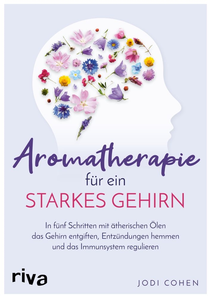 Aromatherapie für ein starkes Gehirn (Jodi Cohen)