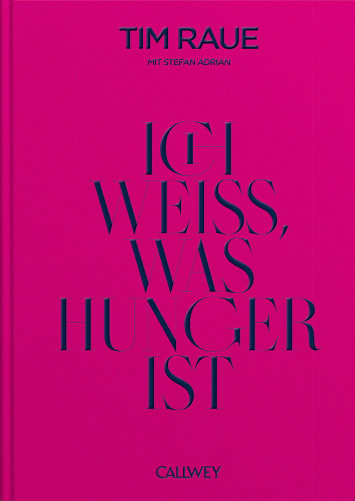 Ich weiß, was Hunger ist (Tim Raue)