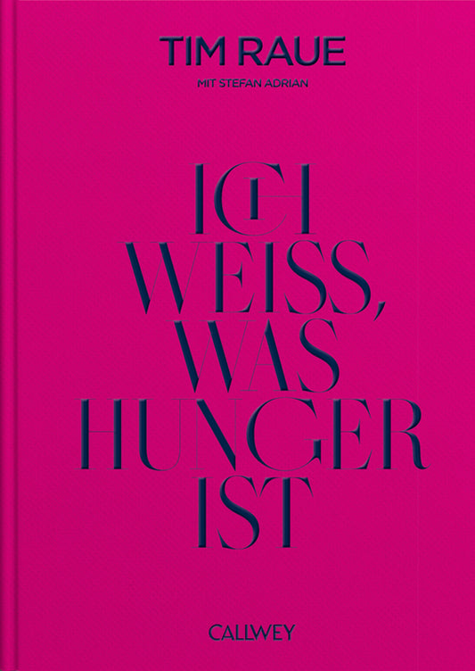 Ich weiß, was Hunger ist (Tim Raue)