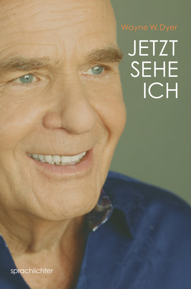 Jetzt Sehe Ich (Wayne W. Dyer)