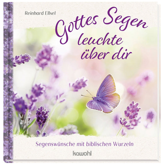 Gottes Segen leuchte über dir (Reinhard Ellsel)