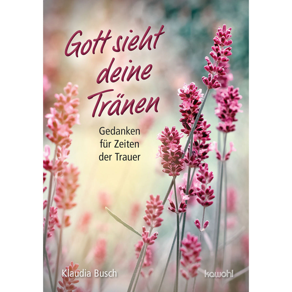 Gott sieht deine Tränen (Klaudia Busch)
