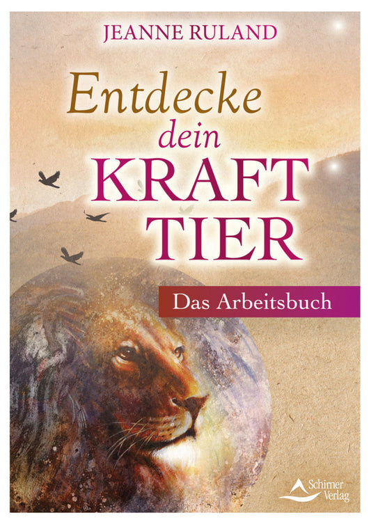 Entdecke dein Krafttier (Jeanne Ruland)