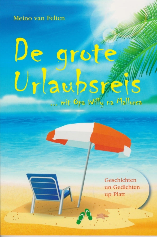 De grote Urlaubsreis --- mit Opa Willy na Mallorca (Meino Van Felten)