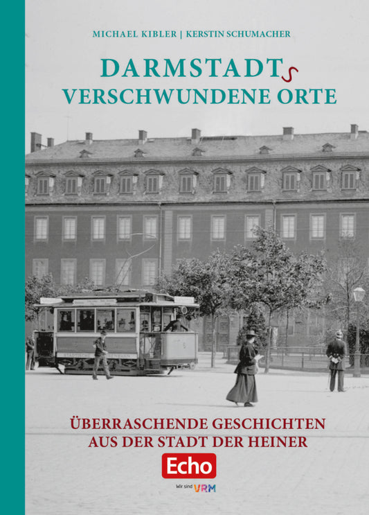 Darmstadts verschwundene Orte (Michael Kibler)