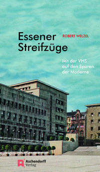 Essener Streifzüge 4 (Robert Welzel)