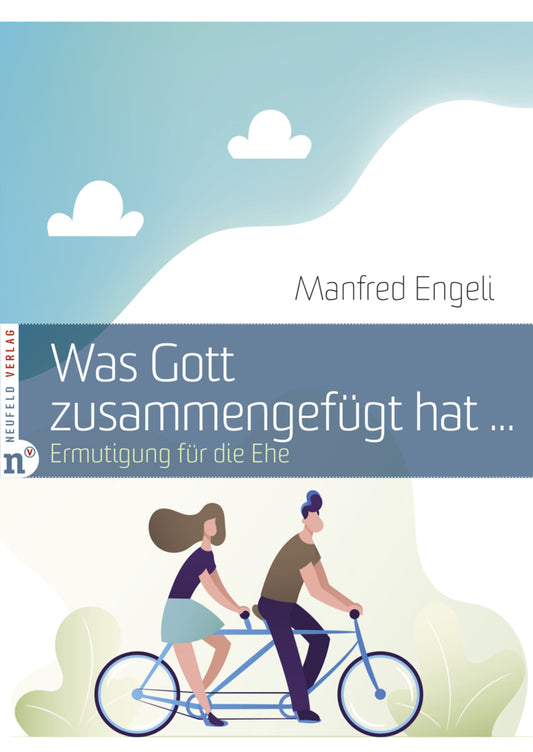 Was Gott zusammengefügt hat ... (Manfred Engeli)