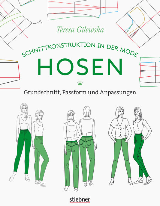 Schnittkonstruktion in der Mode: Hosen (Teresa Gilewska)
