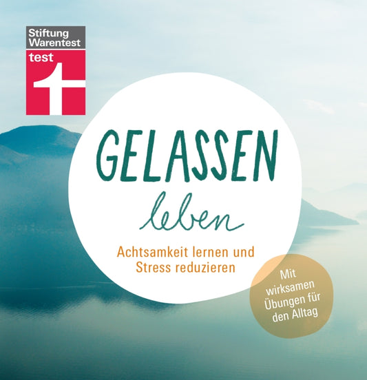 Gelassen leben (Katharina Middendorf)