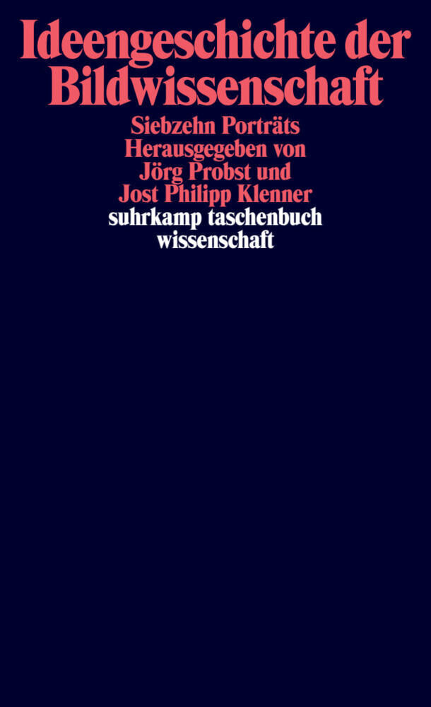 Ideengeschichte der Bildwissenschaft (Jörg Probst)