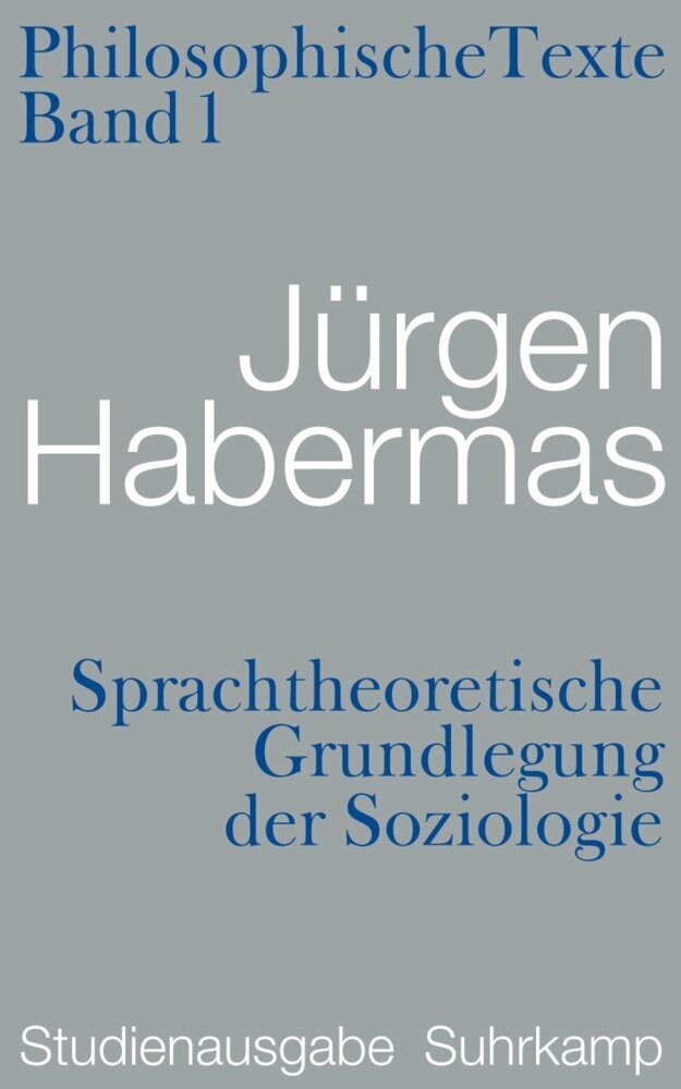 Sprachtheoretische Grundlegung der Soziologie (Jürgen Habermas)