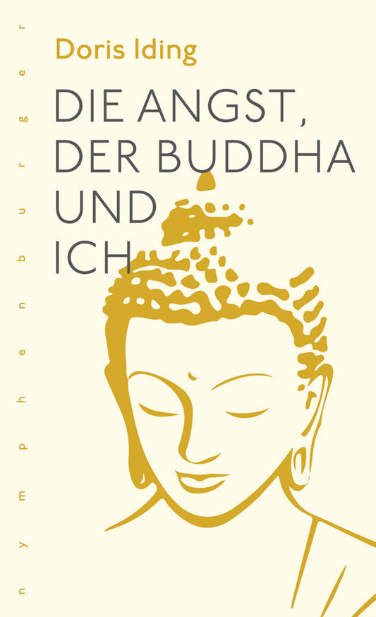 Die Angst, der Buddha und ich (Doris Iding)