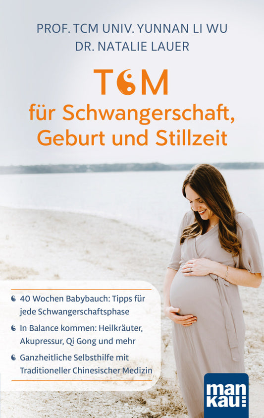 TCM für Schwangerschaft, Geburt und Stillzeit (Prof. Tcm Univ. Yunnan Li Wu)