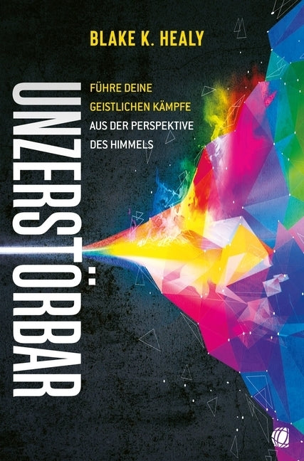 Unzerstörbar (Blake K. Healy)