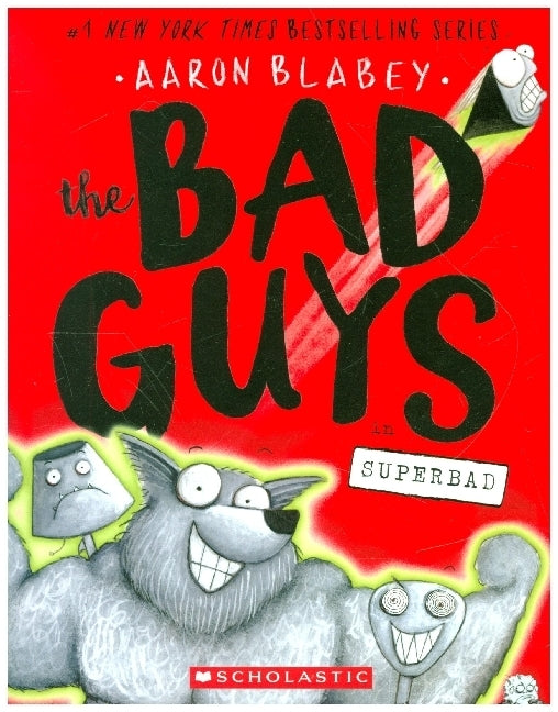 The Bad Guys in Superbad (Aaron Blabey)
