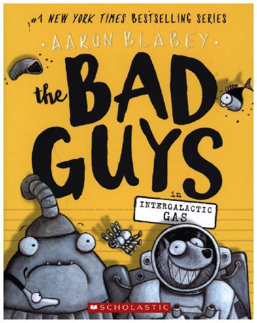 Bad Guys in Intergalactic Gas (Aaron Blabey)
