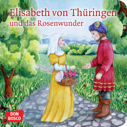 Elisabeth von Thüringen und das Rosenwunder (Catharina Fastenmeier)