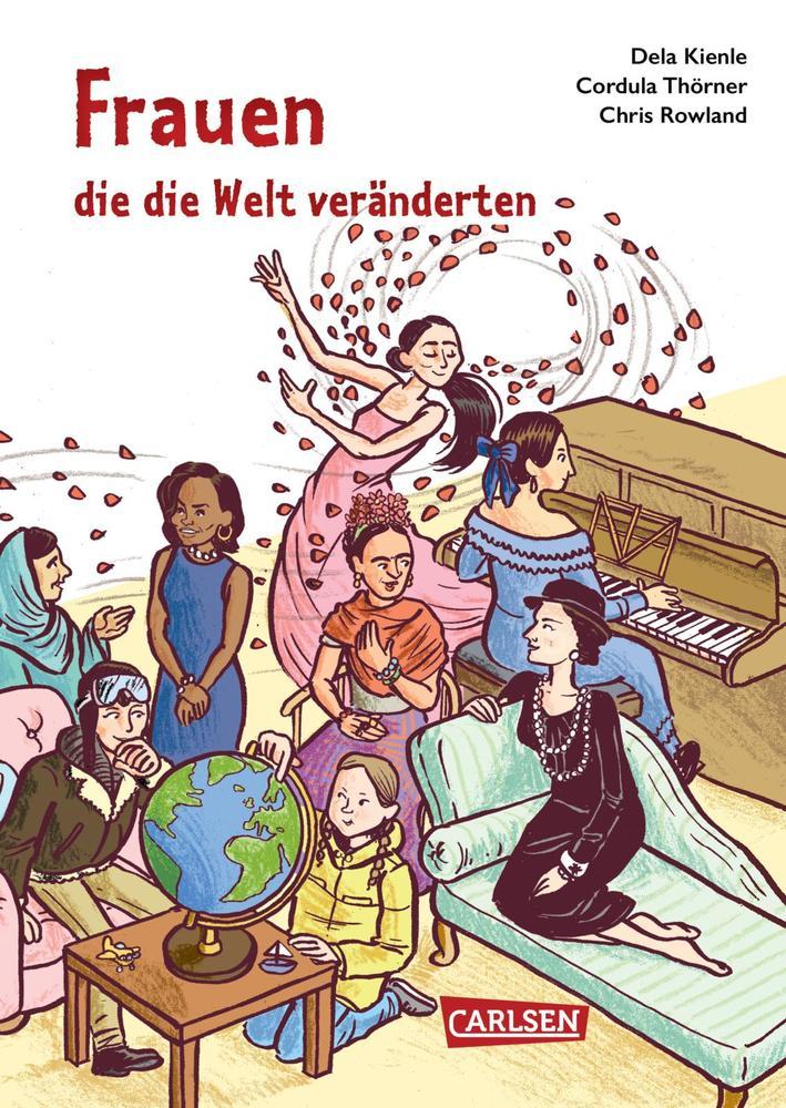 Frauen, die die Welt veränderten (Dela Kienle)
