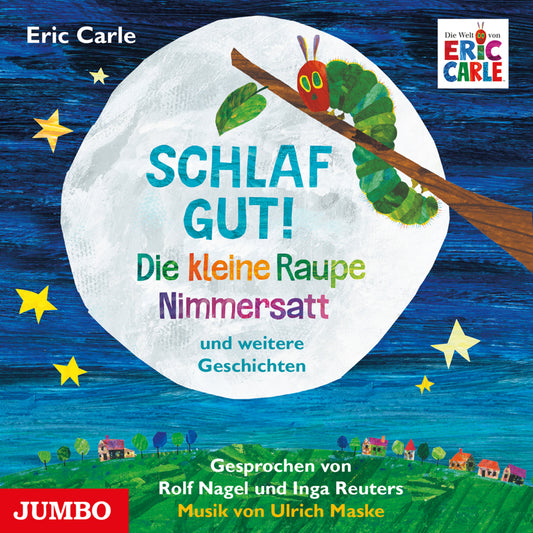 Schlaf gut! Die kleine Raupe Nimmersatt und weitere Geschichten, Audio-CD (Eric Carle)