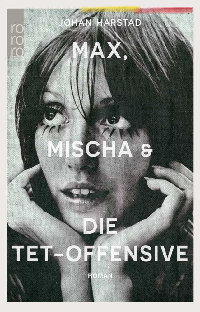 Max, Mischa und die Tet-Offensive (Johan Harstad)