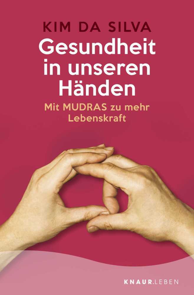Gesundheit in unseren Händen (Kim Da Silva)