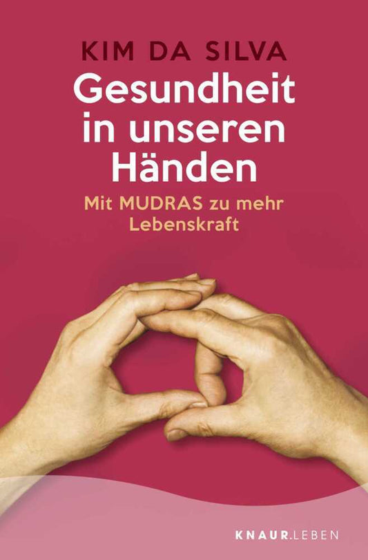 Gesundheit in unseren Händen (Kim Da Silva)